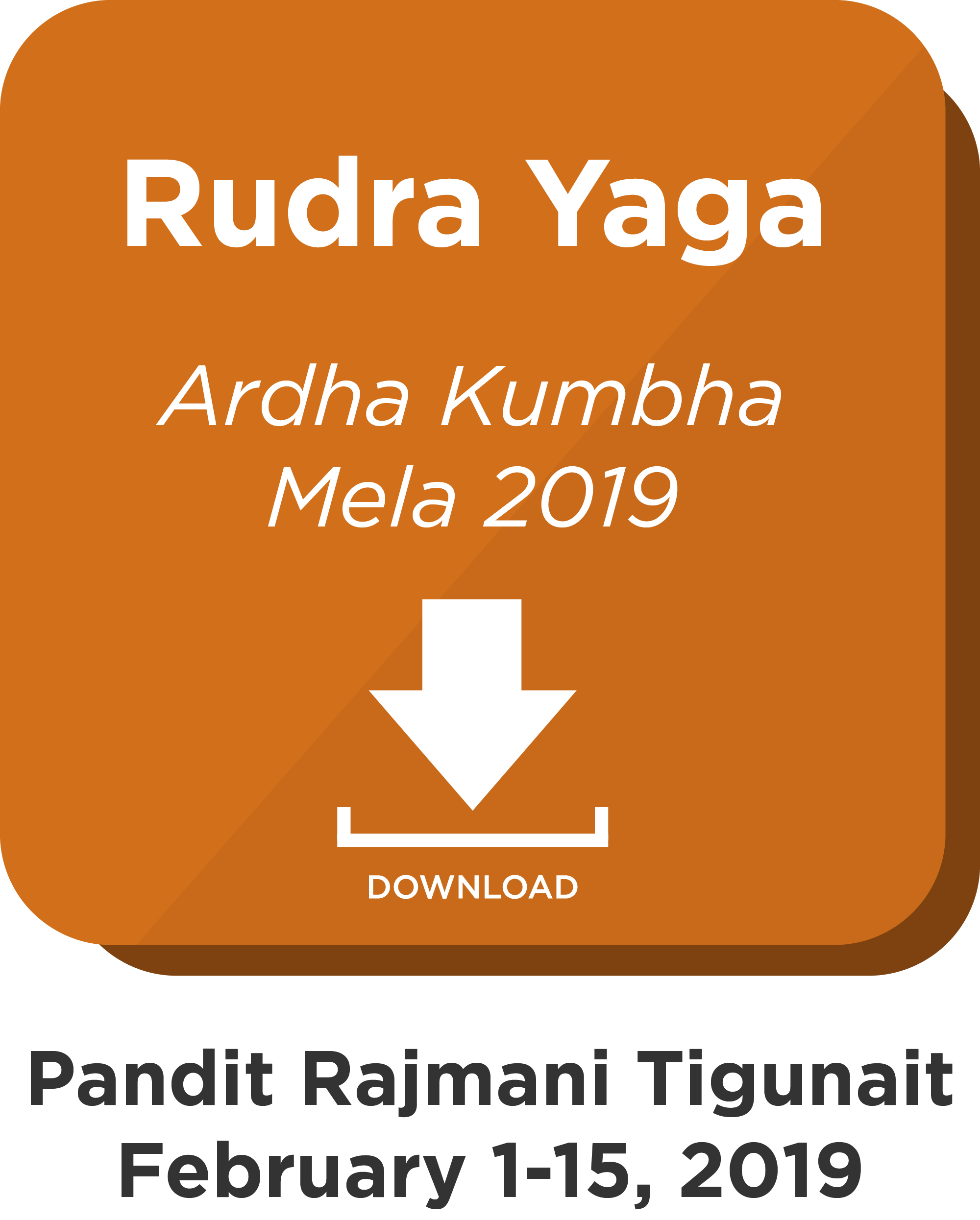 Rudra Yaga at Kumbha Mela 2019: Digital Download