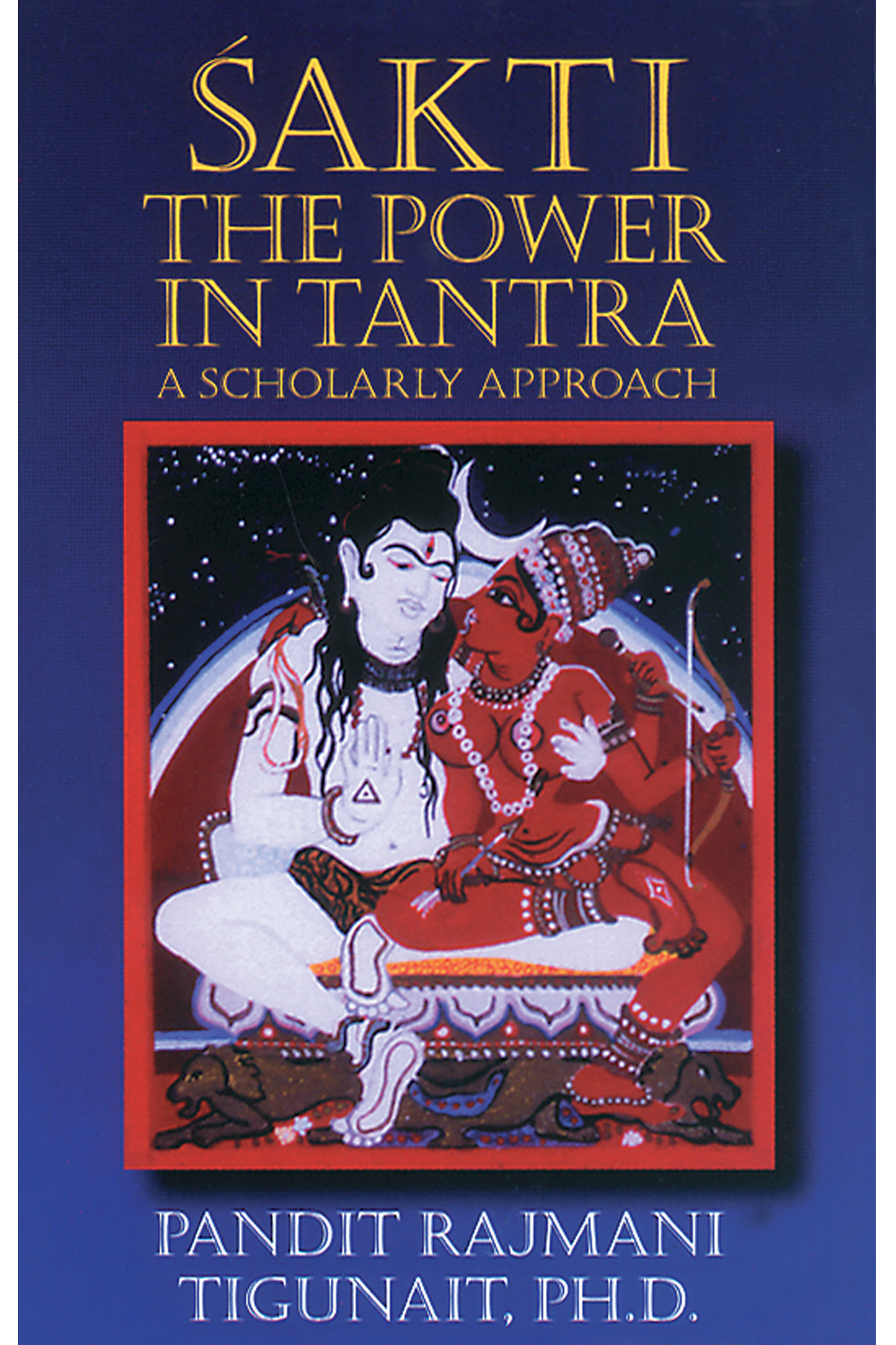 Sakti: The Power of Tantra