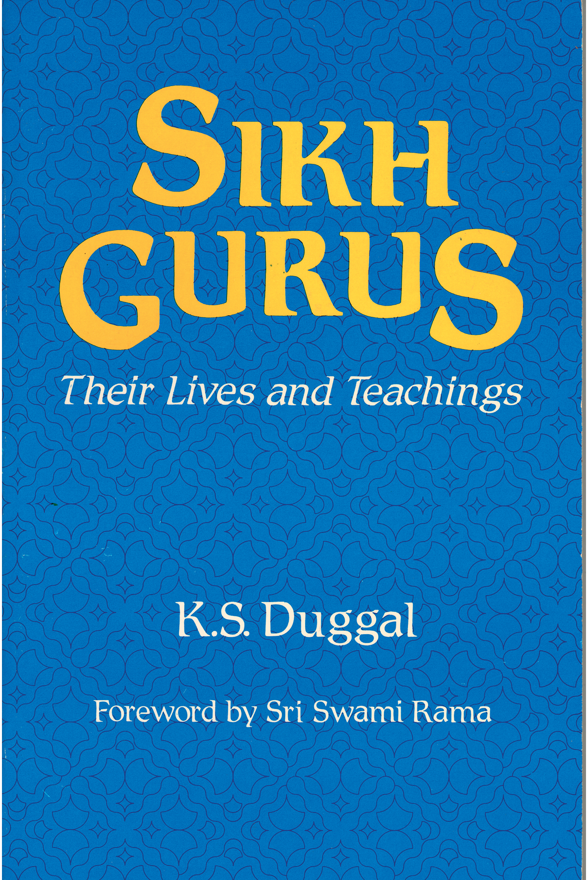 Sikh Gurus: Their Lives and Their Teachings