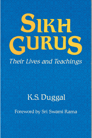Sikh Gurus: Their Lives and Their Teachings
