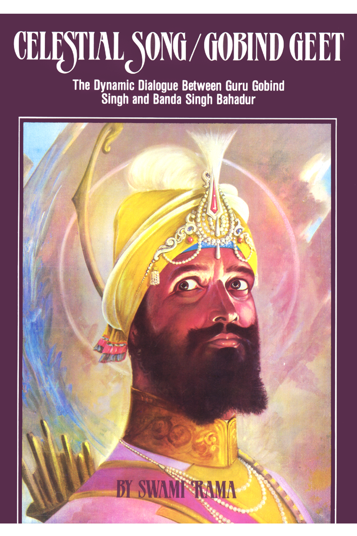 Celestial Song/Gobind Geet: The Dynamic Dialogue between Guru Gobind Singh and Banda Singh Bahadur