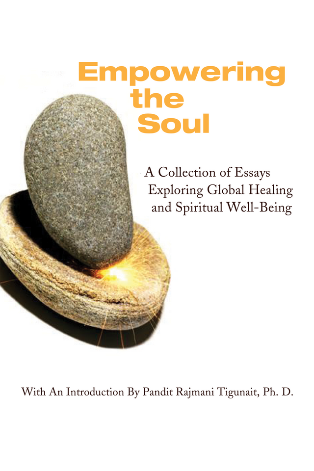 Empowering the Soul: A Collection of Essays Exploring Global Healing and Spiritual Well-Being