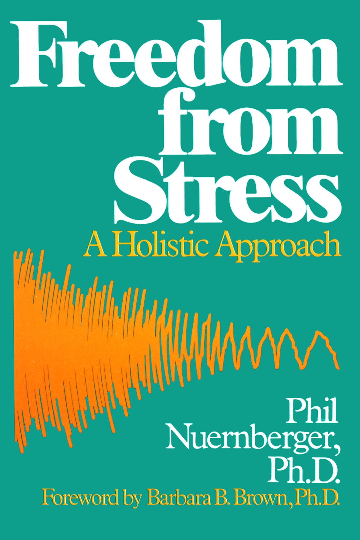 Freedom from Stress: A Holistic Approach