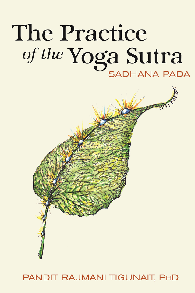 The Practice of the Yoga Sutra: Sadhana Pada