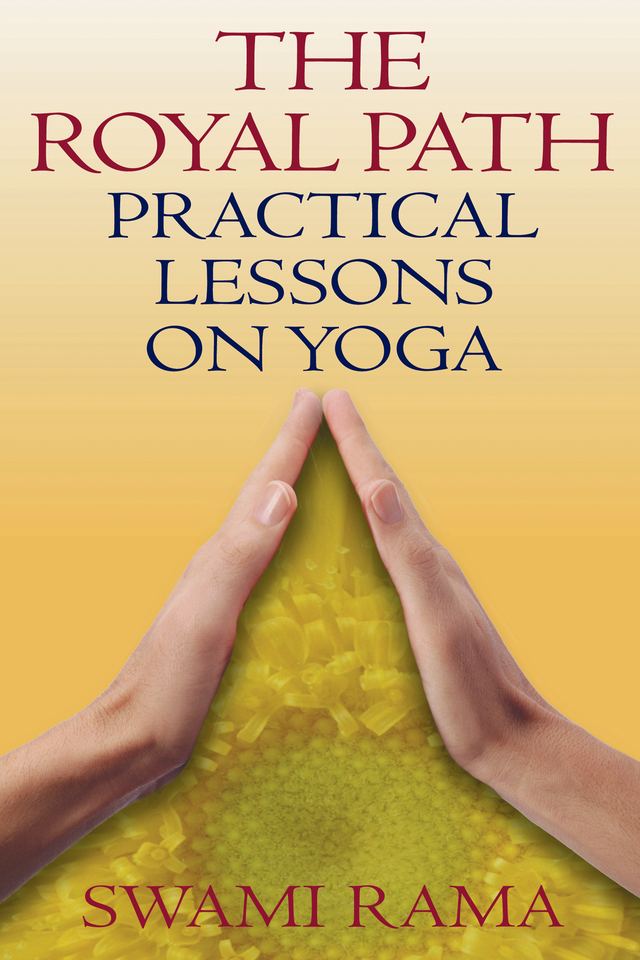 The Royal Path: Practical Lessons on Yoga