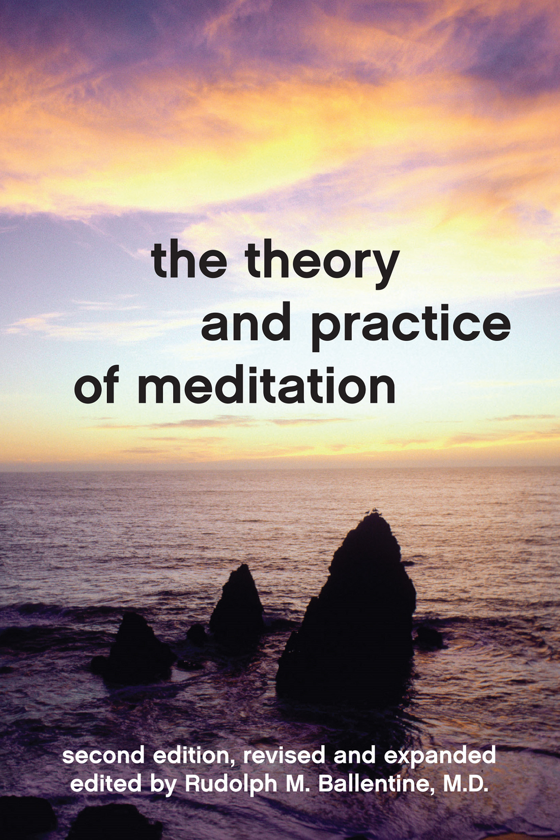 The Theory and Practice of Meditation