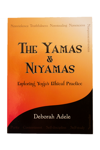 The Yamas and Niyamas: Exploring Yoga's Ethical Practice