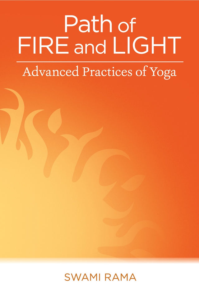 Path of Fire and Light: Advanced Practices of Yoga